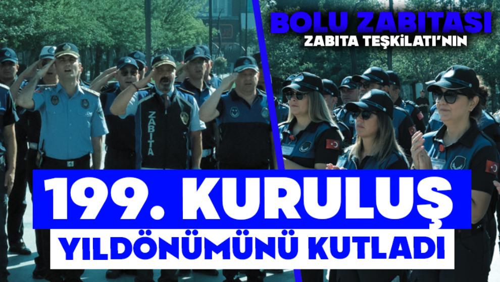 Bolu Zabıtası, Zabıta Teşkilatı'nın 199. Kuruluş Yıldönümünü Kutladı