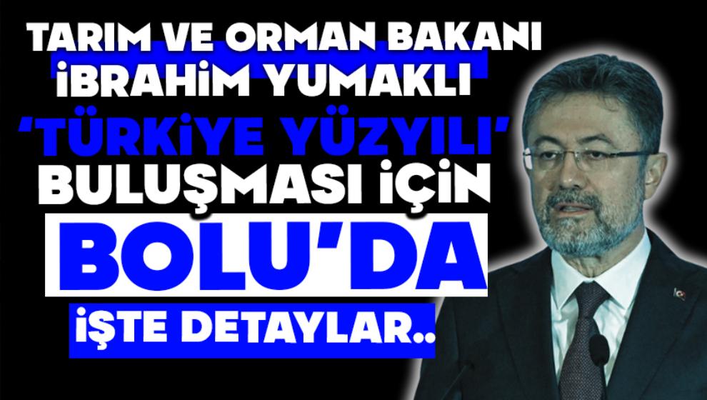 Yumaklı, ‘Türkiye Yüzyılı' Buluşması İçin Bolu'da