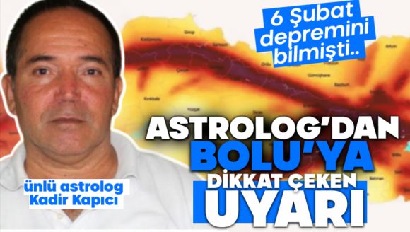 Astrolog'dan Bolu'ya Dikkat Çeken Uyarı
