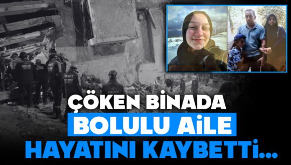 Çöken Binada, Bolulu Aile Hayatını Kaybetti