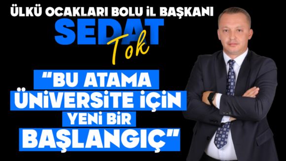 Sedat Tok, “Bu Atama, Sadece Bir Görev Değişimi Değil; Bilim ve Liyakatle Yeniden Doğuş Fırsatı”