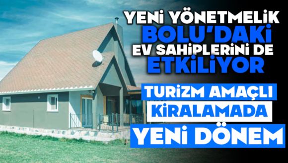 Yeni Yönetmelik Bolu'daki Ev Sahiplerini de Etkiliyor