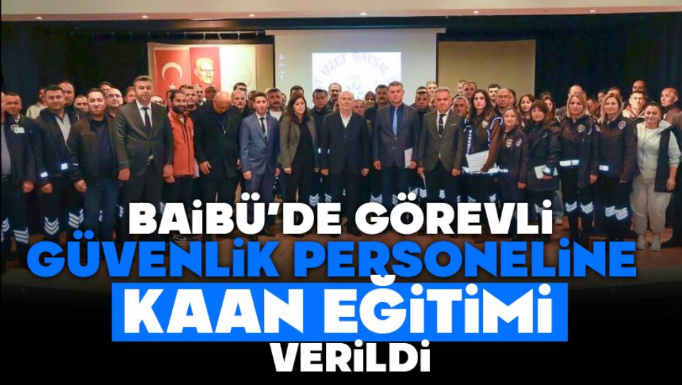 Baibü’de Görevli Güvenlik Personeline Kaan Eğitimi Verildi