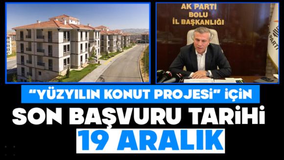 “Yüzyılın Konut Projesi” için son başvuru tarihi 19 Aralık