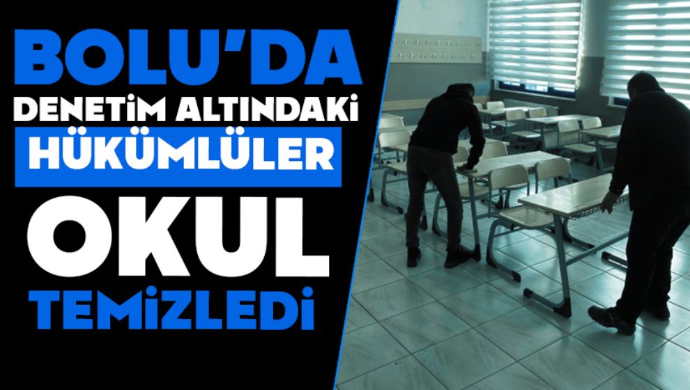 Denetim Altındaki Hükümlüler Okul Temizledi