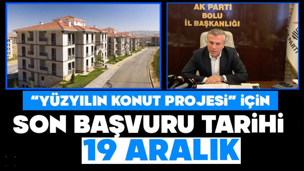“Yüzyılın Konut Projesi” için son başvuru tarihi 19 Aralık