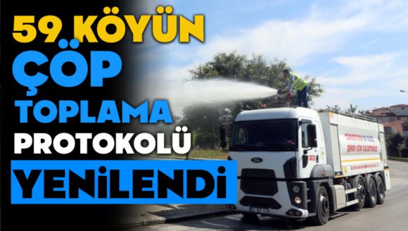 59 Köyün Çöp Toplama Protokolü Yenilendi