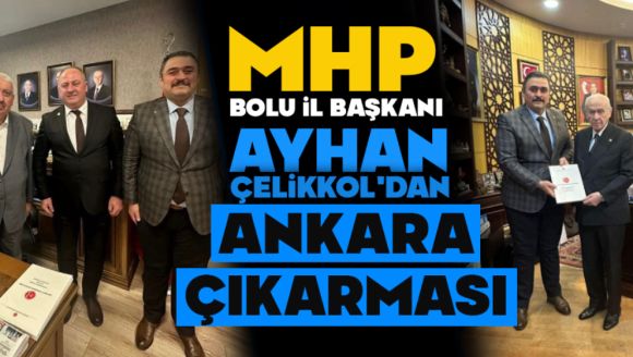 Mhp Bolu İl Başkanı Ayhan Çelikkol'dan Ankara Çıkarması