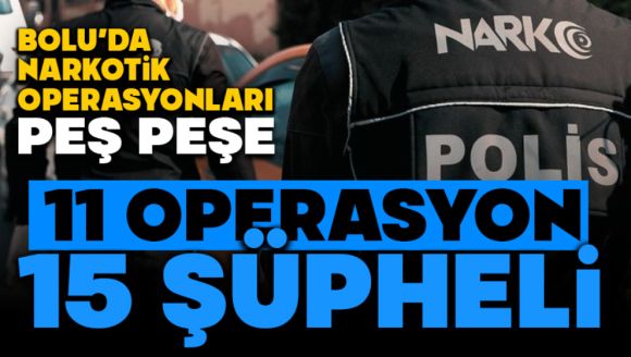 Bolu'da Narkotik Operasyonları: 1 Haftada 11 Baskın, 15 Şüpheliye İşlem