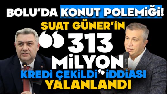 Bolu'da konut polemiği! Belediyeden Güner'e net cevap