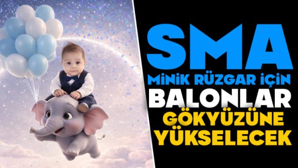 Minik Rüzgar İçin Balonlar Gökyüzüne Yükselecek