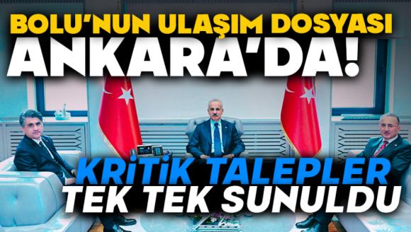 Bolu'nun Ulaşım Talepleri Ankara'da Masada!