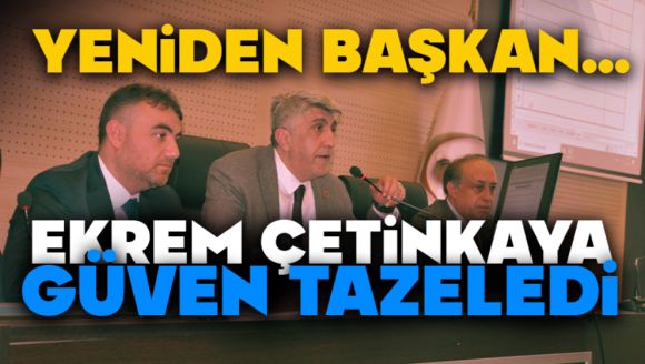 Ekrem Çetinkaya Güven Tazeledi