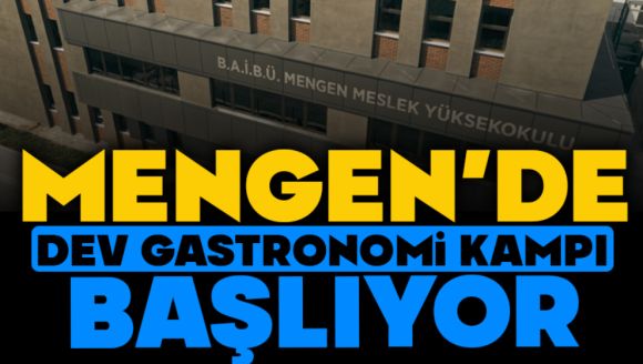 Mengen'de Dev Gastronomi Kampı Başlıyor