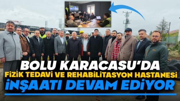 Bolu Karacasu'da Fizik Tedavi Ve Rehabilitasyon Hastanesi İnşaatı Devam Ediyor