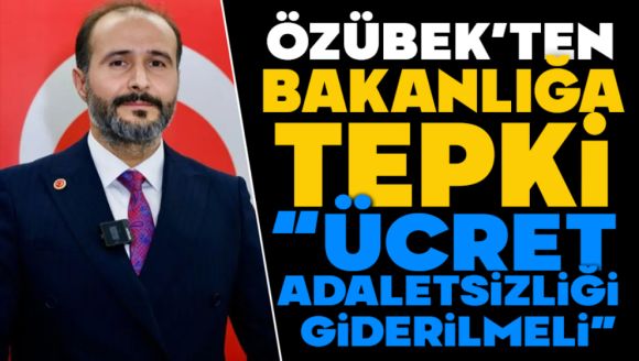 Furkan Özübek: “Kamu çalışanları arasında ücret adaletsizliği derhal giderilmelidir”