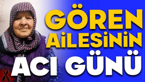 Gören Ailesinin Acı Günü