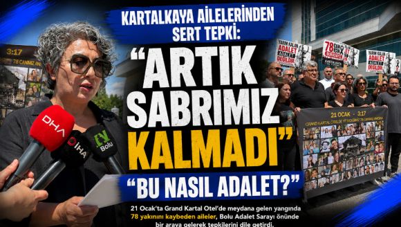 Kartalkaya Ailelerinden Sert Tepki: "Bu Nasıl Adalet?"