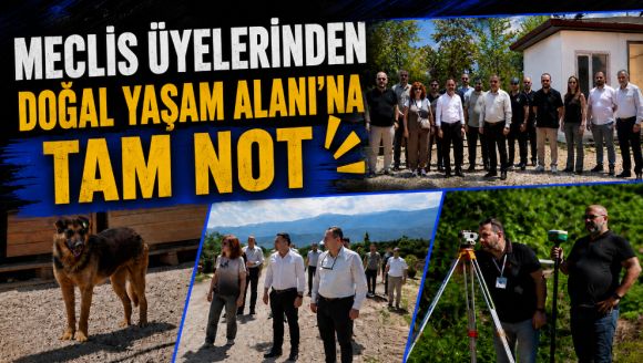 Meclis Üyelerinden Doğal Yaşam Alanı'na Tam Not