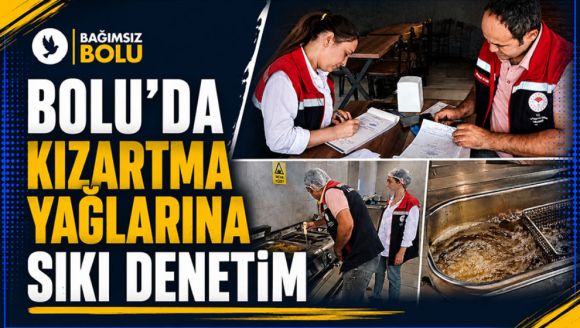 Bolu'da Kızartma Yağlarına Denetim