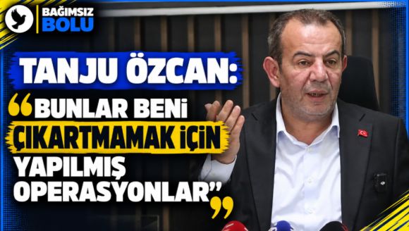 Tanju Özcan: “Bunlar Beni Çıkartmamak İçin Yapılmış Operasyonlar”