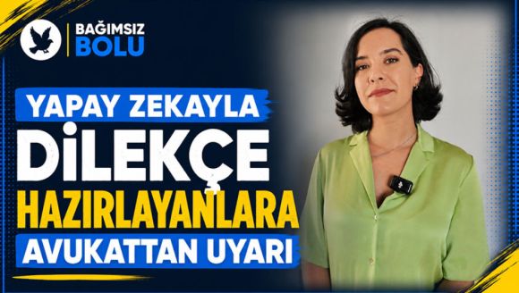 Yapay Zekayla Dilekçe Hazırlayanlara Avukattan Uyarı