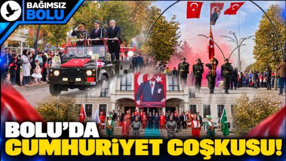 Bolu'da Cumhuriyet coşkusu!