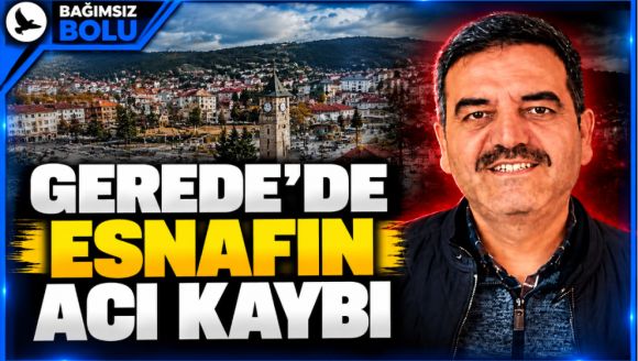 Gerede'de Esnafın Acı Kaybı