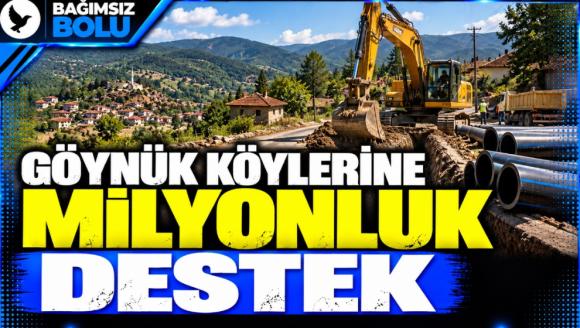 GÖYNÜK KÖYLERİNE MİLYONLUK DESTEK