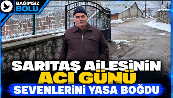 Sarıtaş Ailesinin Acı Günü